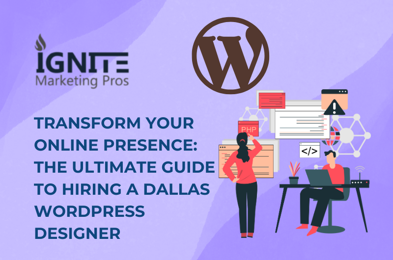 The Ultimate Guide to Hiring a Dallas WordPress Designer