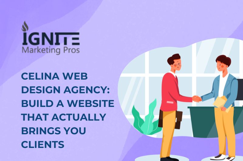 Celina Web Design Agency: Build a Website That Actually Brings You Clients