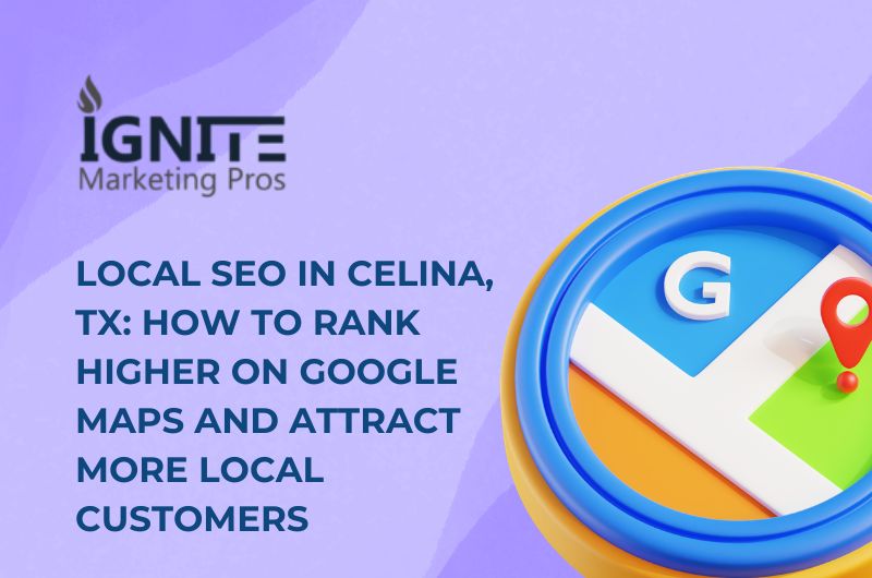 Local SEO and Google Maps strategy for a Celina, Texas business